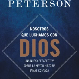Nosotros que luchamos con Dios Jordan B. Peterson 2026