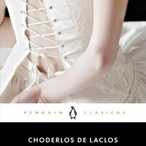 Las amistades peligrosas Choderlos de Laclos, Pierre 2024