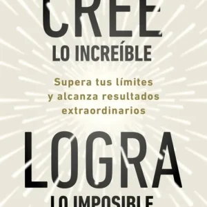 Cree lo increíble,logra lo imposible Eyal, Nir 2026