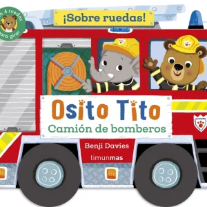 Osito Tito. ¡Sobre ruedas! Camión de bomberos Davies, Benji 2025