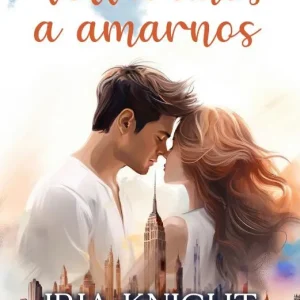 VOLVEREMOS A AMARNOS KNIGHT, IRIA 2024