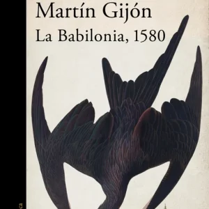 La Babilonia 1580 Martín Gijón, Susana 2023
