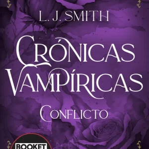 Conflicto (Crónicas vampíricas, 2) Smith, L. J. 2025