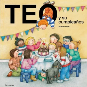 TEO Y SU CUMPLEAÑOS Denou, Violeta 2017