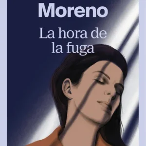 La hora de la fuga Moreno, Graziella 2025
