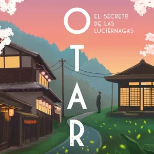 Hotaru. El secreto de las luciérnagas Marui, Bárbara 2025