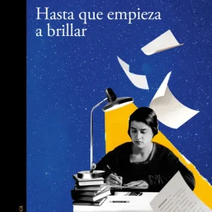 Hasta que empieza a brillar Neuman, Andrés 2025