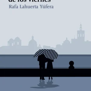 La promesa de los viernes Rafa Lahuerta Yúfera 2025