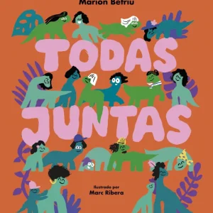 Todas juntas Betriu, Marion 2025