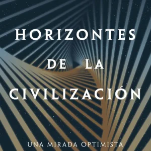 Horizontes de la civilización Héctor Socas 2026