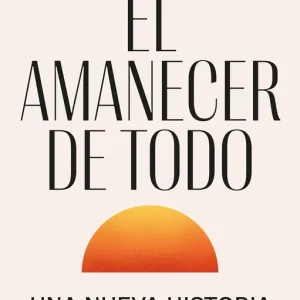 El amanecer de todo David Graeber 2026