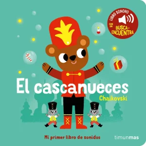 El cascanueces. Mi primer libro de sonidos Billet, Marion 2024