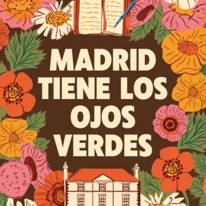 Madrid tiene los ojos verdes Izquierdo, Lauren 2025