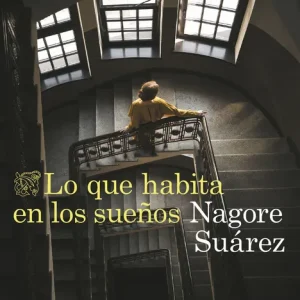 Lo que habita en los sueños Suárez, Nagore 2025