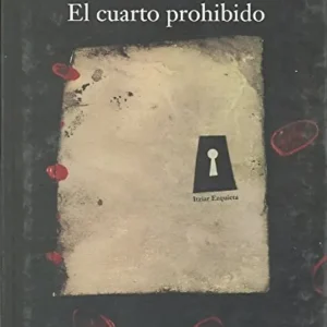 El cuarto prohibido Ezquieta, Itziar 2005