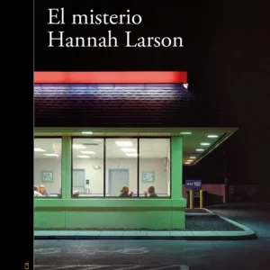 El misterio Hannah Larson Escrivà, Alexandre 2025