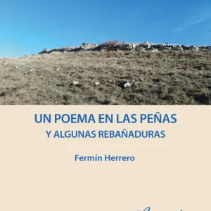 Un poema en Las Peñas y algunas rebañaduras Fermín Herrero Redondo 2026