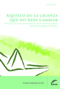 AQUELLO DE LA CRIANZA QUE NO DEBE CAMBIAR. UN LIBRO PARA PAD 2014
