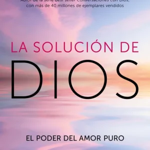 La solución de Dios Neale Donald Walsch 2026