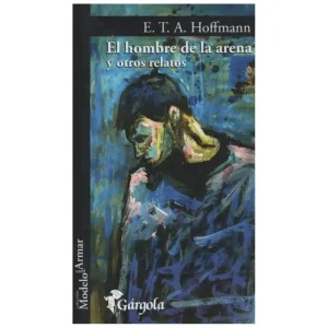 Hombre de la arena y otros relatos, El Hoffmann, E. T. A.