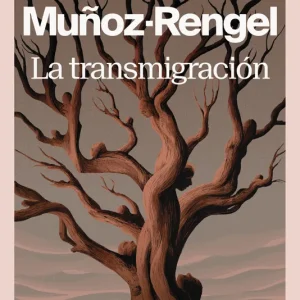 La transmigración Muñoz-Rengel, Juan Jacinto 2025