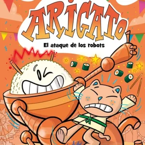 Arigato 6. El ataque de los robots Blanch, Teresa 2025