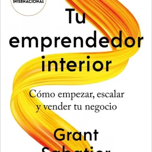 Tu emprendedor interior Grant Sabatier 2026