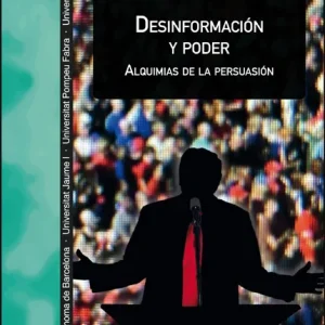 Desinformación y poder Rodríguez Ferrándiz, Raúl 2024