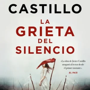 La grieta del silencio Castillo, Javier 2025