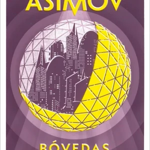 Bóvedas de acero Asimov, Isaac 2005