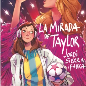 La mirada de Taylor Jordi Sierra i Fabra 2026