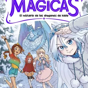 MÁGICAS 1 - El misterio de los dragones de hielo María Lozano Cano 2026