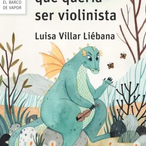 EL DRAGÓN QUE QUERÍA SER VIOLINISTA Villar Liebana 2018