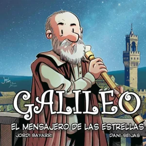 GALILEO, EL MENSAJE DE LAS ESTRELLAS BAYARRI, JORDI 2022