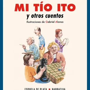 MI TÍO ITO y otros cuentos Benet, Susana 2026