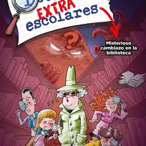Detectives extraescolares 1. Misterioso cambiazo en la biblioteca Martín, Enrique Carlos 2023