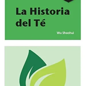 LA HISTORIA DEL TÉ Shaohui, Wu 2019