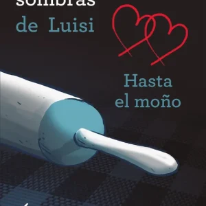 50 sombras de Luisi. Hasta el moño Ángel Sanchidrián 2026
