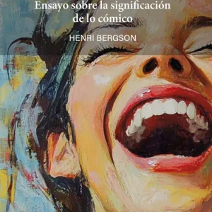 La risa: ensayo sobre la significación de lo cómico Bergson, Henri 2025