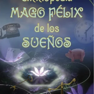 ENCICLOPEDIA MAGO FELIX DE LOS SUEÑOS LLAUGE, FELIX 2011