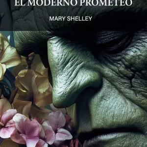 Frankenstein o El moderno Prometeo SHELLEY, MARY 2025