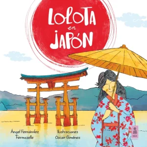 LOLOTA EN JAPÓN FERNÁNDEZ, ÁNGEL 2016