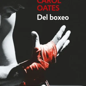 Del boxeo Oates, Joyce Carol 2015