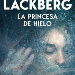 La princesa de hielo (Los crímenes de Fjällbacka) Camilla Läckberg 2026