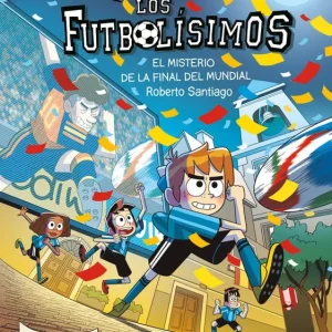 Cómic Los Futbolísimos 4: El misterio de la final del Mundial Roberto Santiago 2026