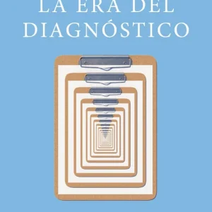 La era del diagnóstico O' Sullivan, Suzanne 2025