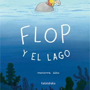 Flop y el lago Marianne Dubuc 2026