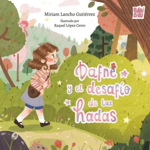 Dafne y el desafio de las hadas Lancho Gutierrez, Miriam 2026