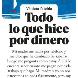 Todo lo que hice por dinero Niebla, Violeta 2025