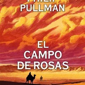 El campo de rosas Pullman, Philip 2026
